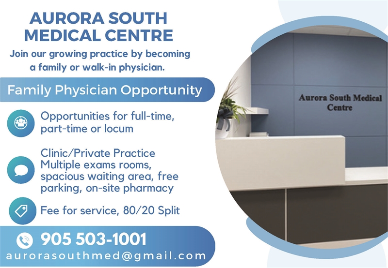 Display ad for Aurora South Medical Centre advertising for a Family Physician Opportunity. For more information please cal 905 503-1001 